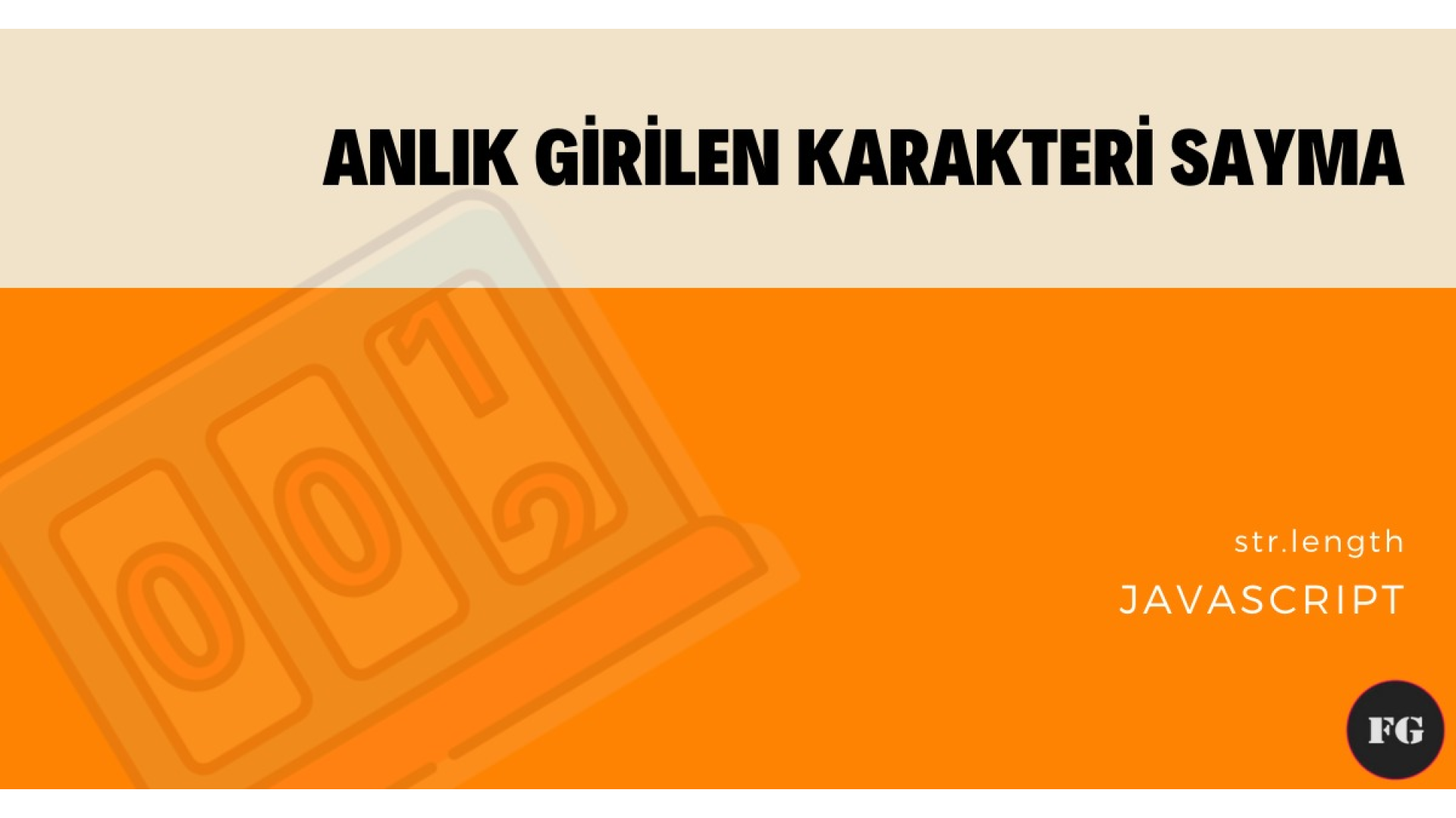 Anlık Girilen Karakteri Sayma