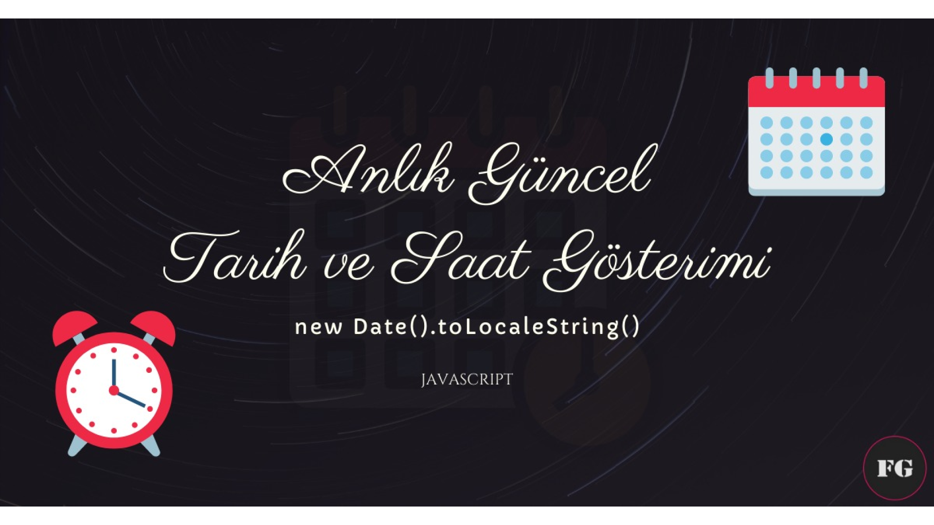 Anlık Güncel Tarih ve Saat Gösterimi