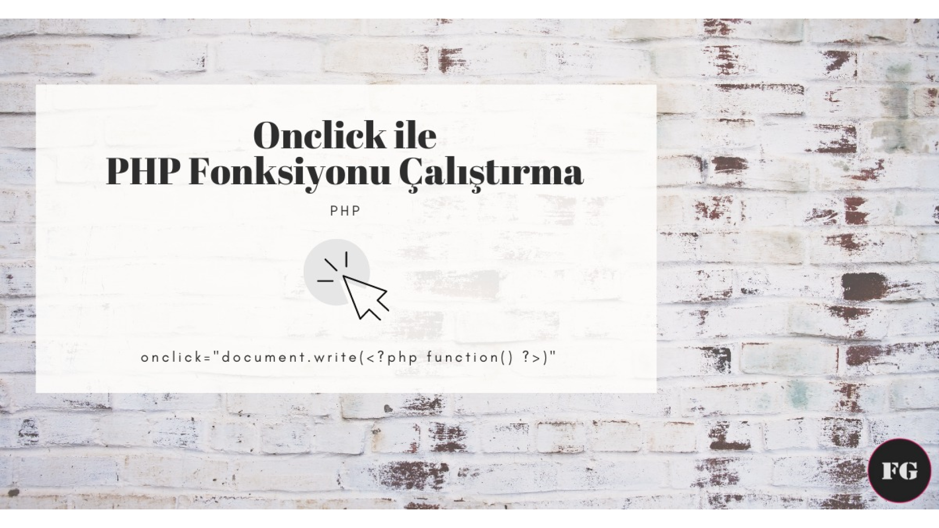 Onclick ile PHP Fonksiyonu Çalıştırma
