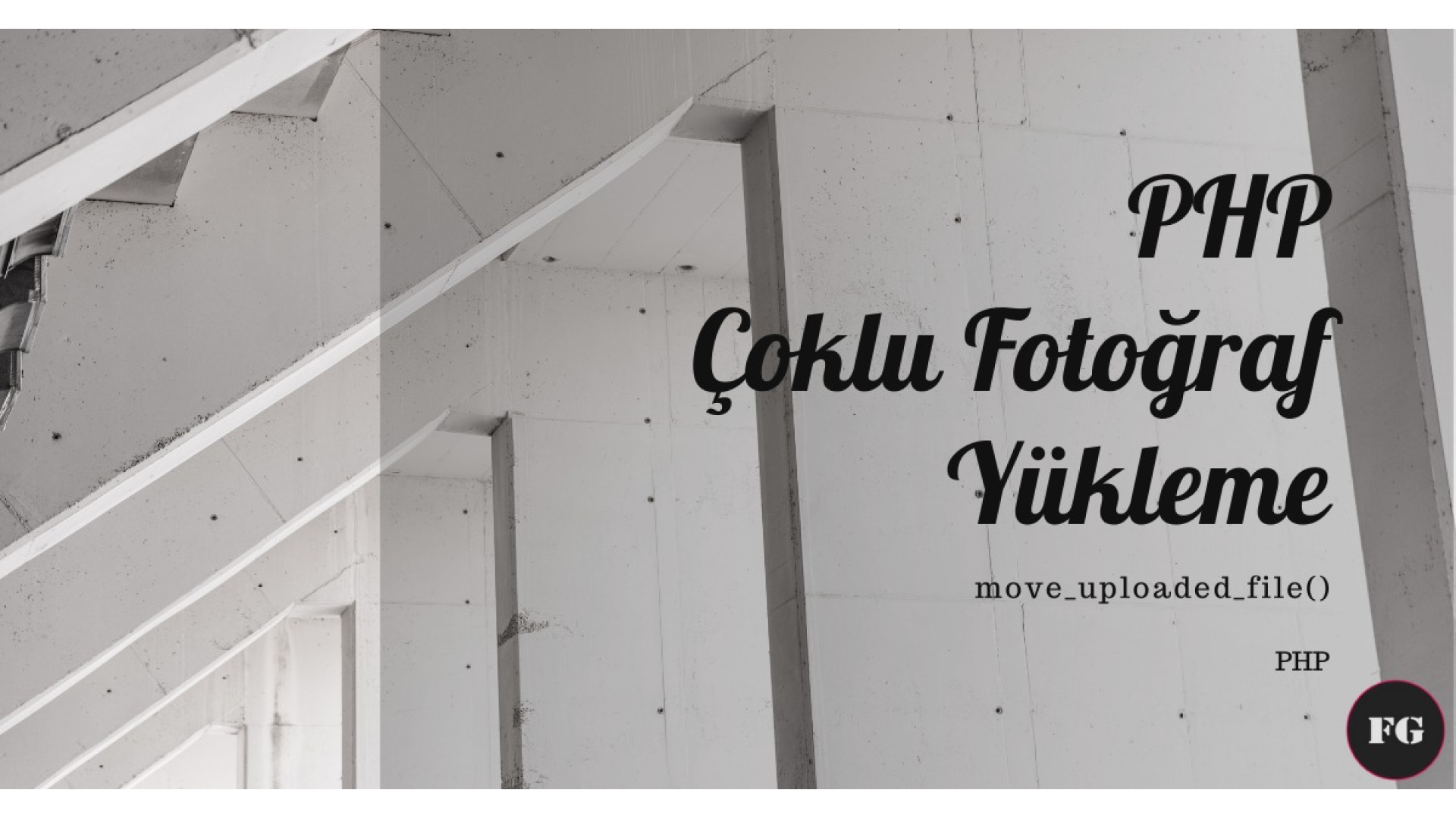 PHP - Çoklu Fotoğraf Yükleme