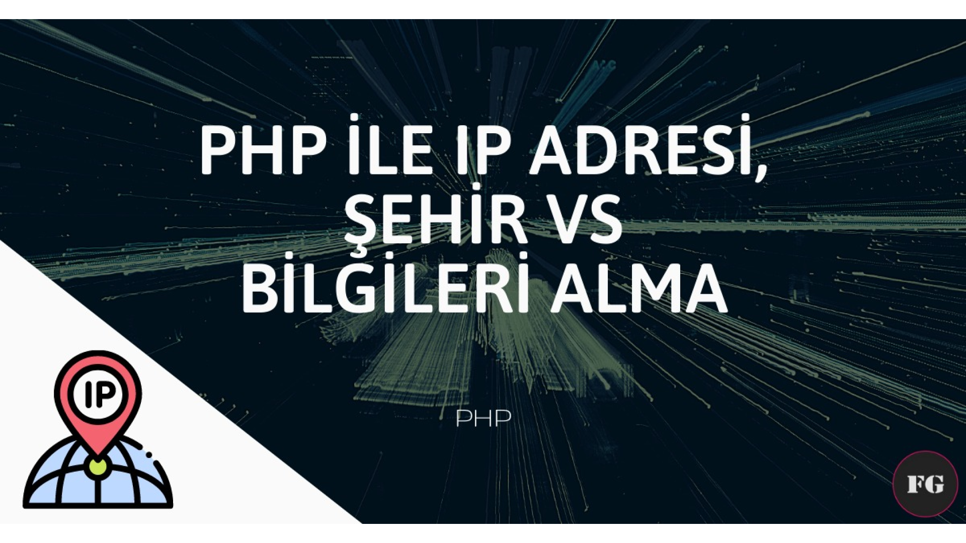 IP Adresi, Şehir vs Bilgileri Alma