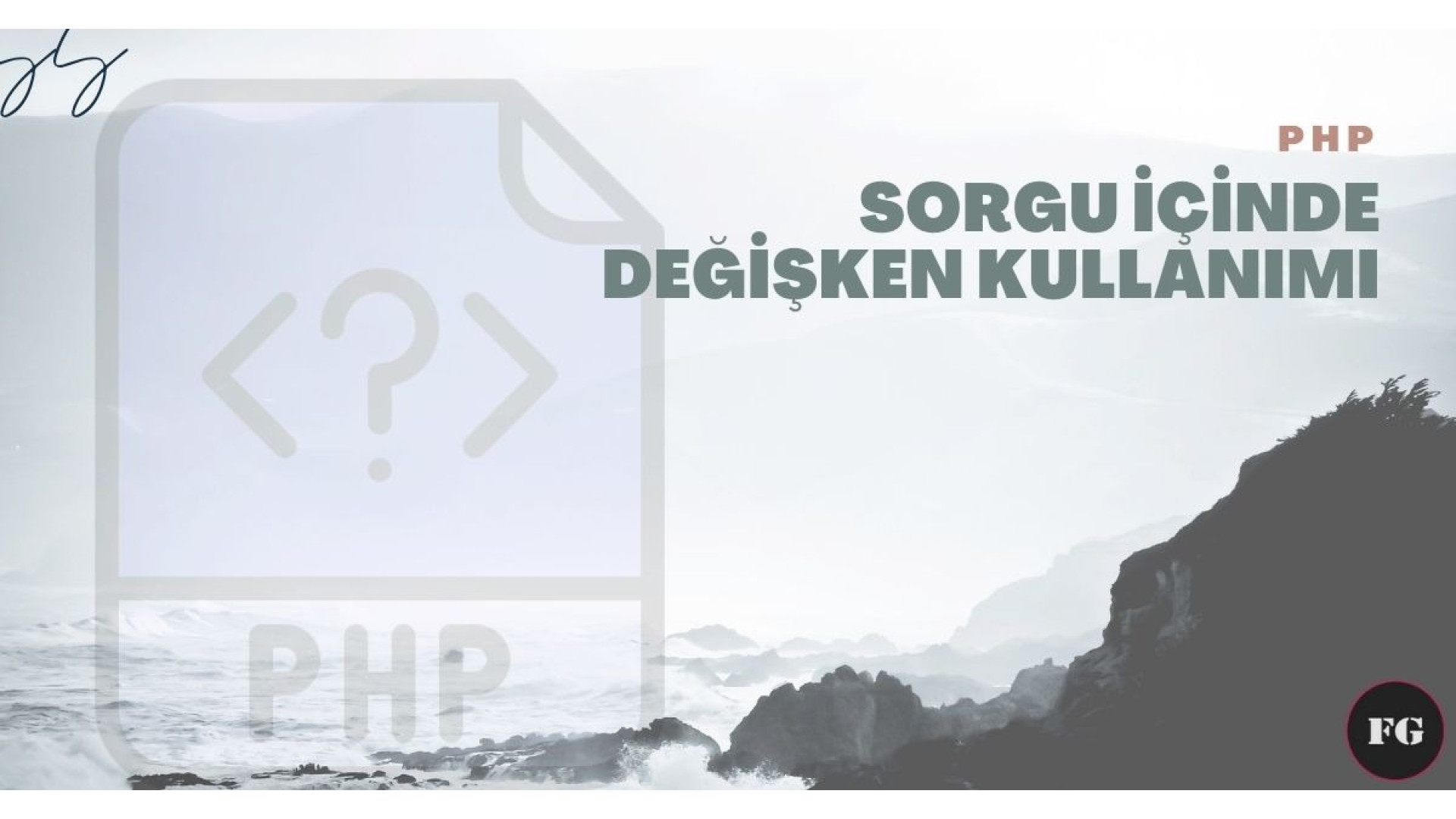 PHP - Sorgu İçinde Değişken Kullanımı