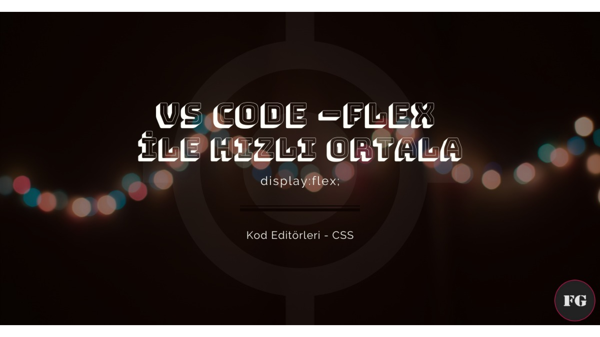 VS Code - Flex ile Hızlı Ortala