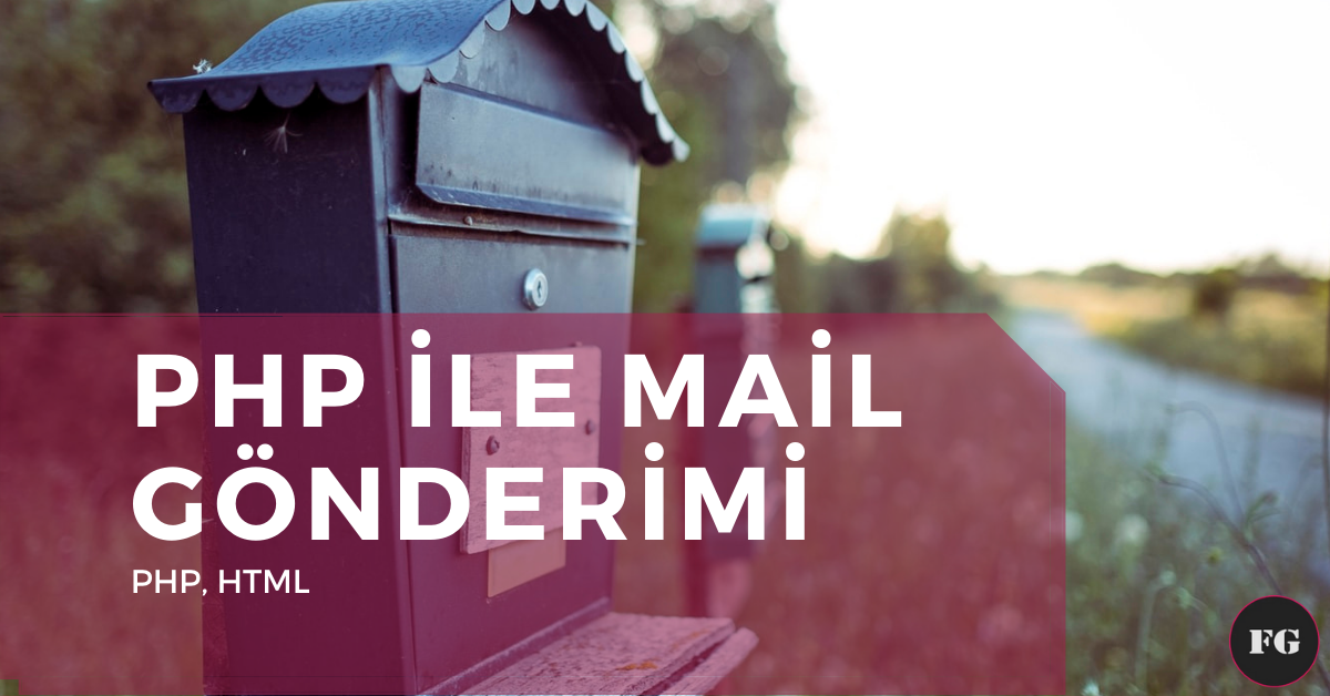 PHP ile Form Mail Gönderimi