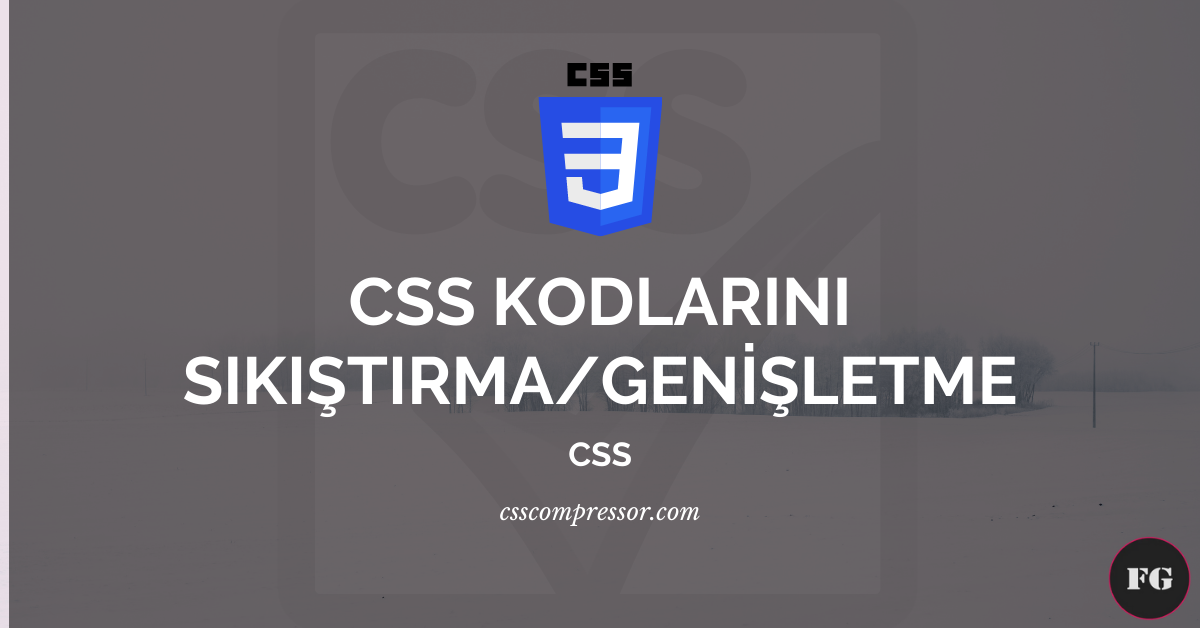 CSS Kodlarını Sıkıştırma/Genişletme